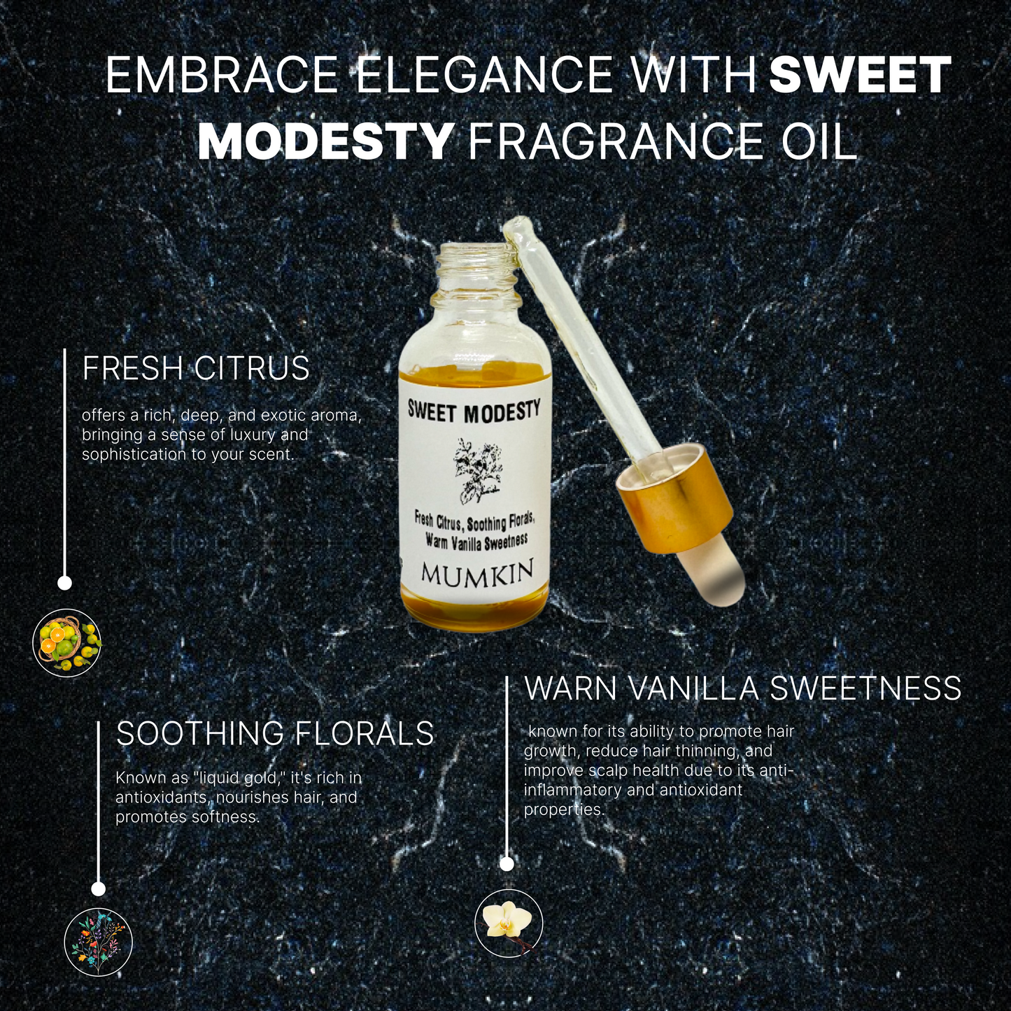 A promotional image for "Sweet Modesty" fragrance oil features a glass bottle with a golden dropper containing the oil. The background is a dark marble texture. The text highlights the fragrance's key notes: "Fresh Citrus" for a rich and exotic aroma, "Soothing Florals" known for nourishment and antioxidants, and "Warm Vanilla Sweetness" for its anti-inflammatory and hair growth benefits. Small circular images represent each scent category. The title at the top reads, "Embrace Elegance with Sweet Modesty Fr